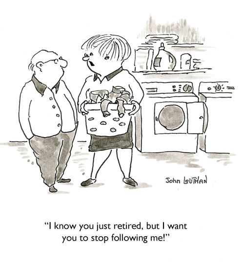 'I know you just retired, but I want you to stop following me!'