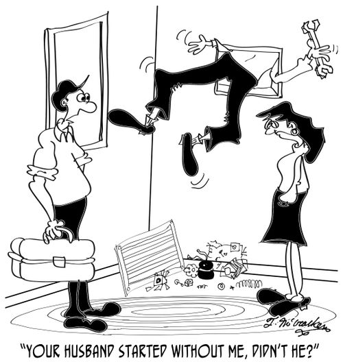 'Your husband started without me, didn't he?'