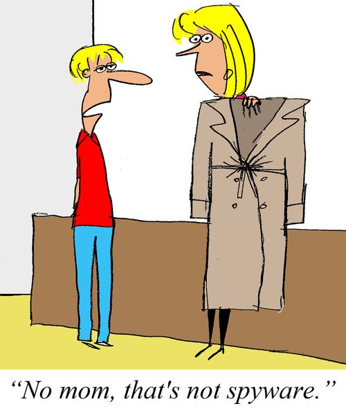 'No mom, that's not spyware.'