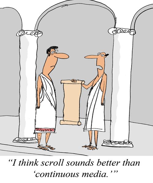 'I think scroll sounds better than 'continuous media,''