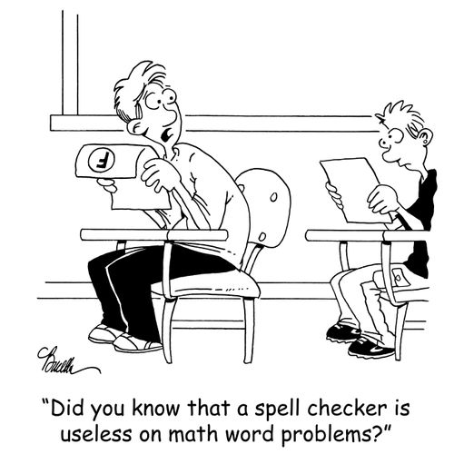 'Did you know that a spell checker is useless on math word problems?'