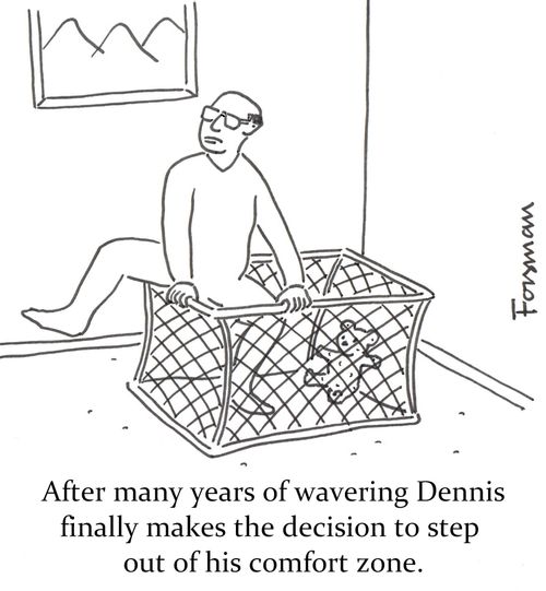 After many years of wavering Dennis finally makes the decision to step out of his comfort zone.