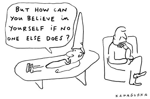 'But how can you believe in yourself if no one else does?'