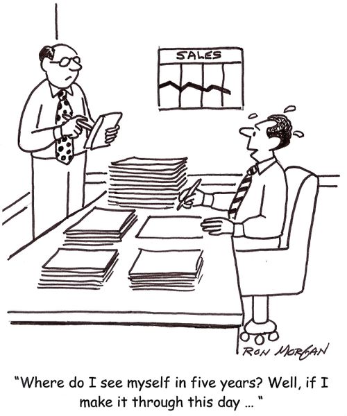 'Where do I see myself in five years? Well, if I make it through this day...'