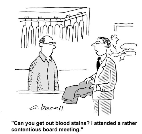 Can you get out blood stains? I attended a rather contentious board meeting.