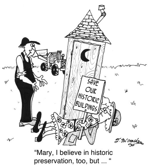 'Mary, I believe in historic preservation, too, but ... '