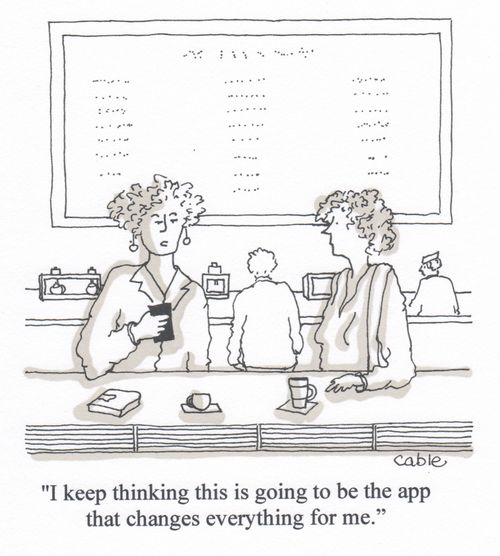 'I keep thinking this is going to be the app that changes everything for me.'