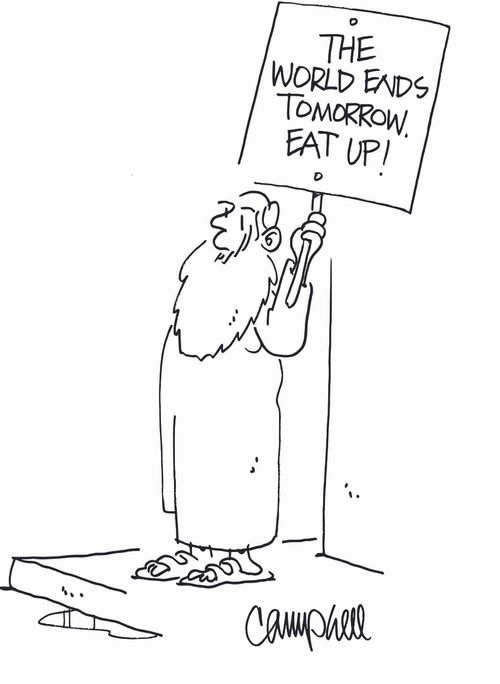 'The world ends tomorrow. Eat up!'