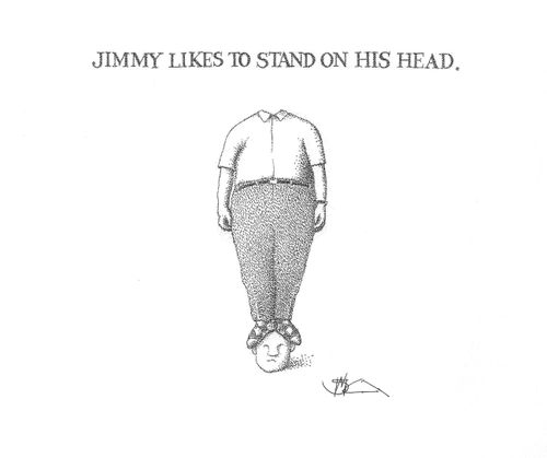 Jimmy likes to stand on his head.