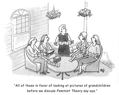 'All those in favor of looking at pictures of grandchildren before we discuss 'Feminist Theory' say aye,'