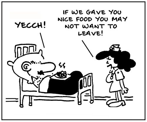 'If we gave you nice food you may not want to leave.'