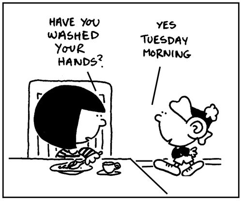 'Have you washed your hands?'