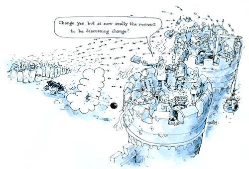'Change - yes, but is now really the moment to be discussing change?'