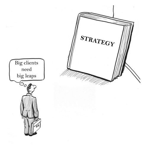 'Big clients need big leaps.'