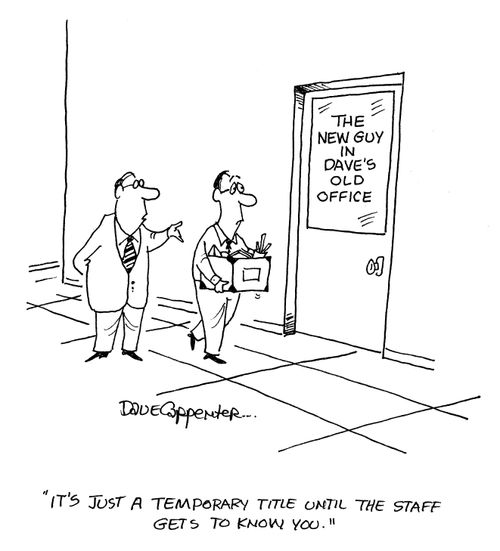 'It's just a temporary title until the staff gets to know you.'