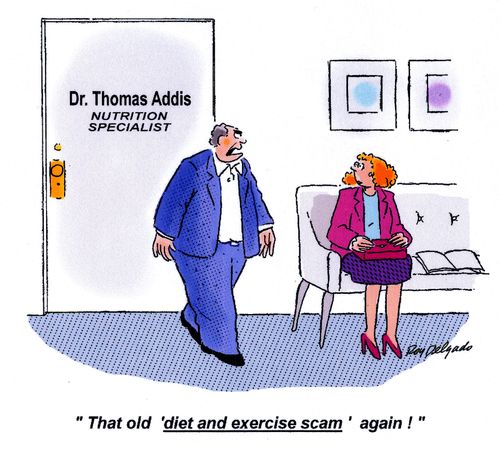 'That old 'diet and exercise scam' again!'