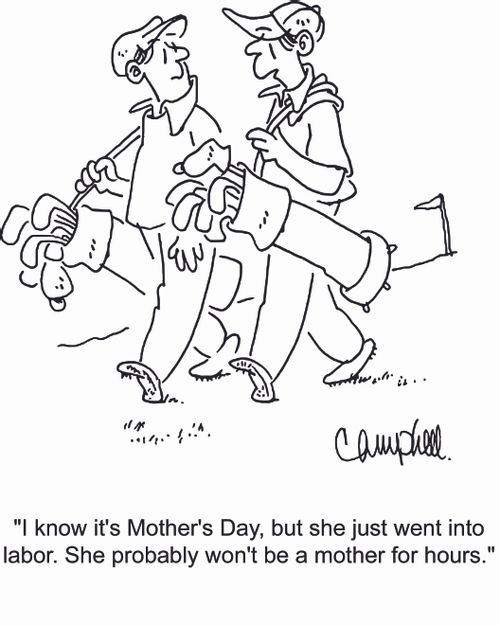 'I know it's Mother's Day, but she just went into labor. She probably won't be a mother for hours.'