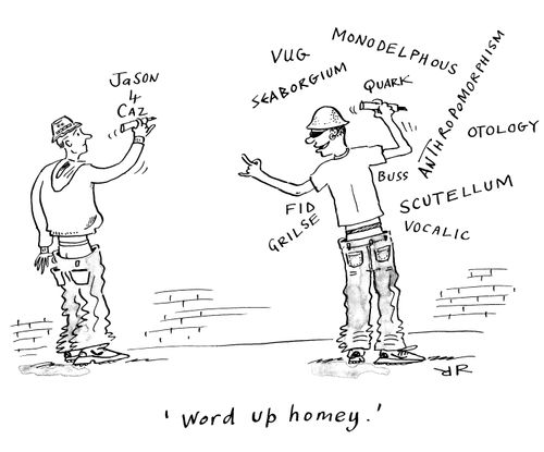 'Word up homey!'