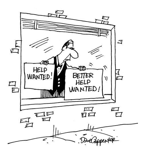 Help wanted - Better help wanted.