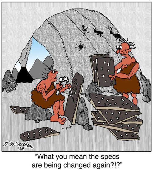 'What you mean the specs are being changed again?!?'