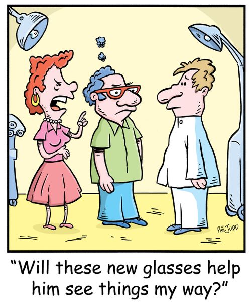 'Will these glasses help him see things my way?'