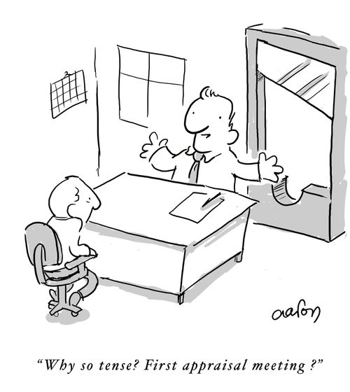 'Why so tense? First appraisal meeting?'