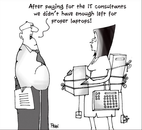 After paying the IT consultants we didn't have enough left for proper laptops!