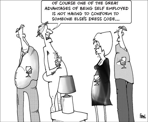Of course one of the great advantages of being self-employed is not having to conform to someone else's dress code.