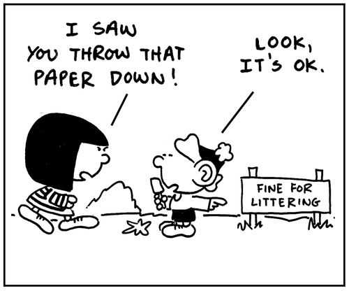 'I saw you throw that paper down. Look, it's ok.'