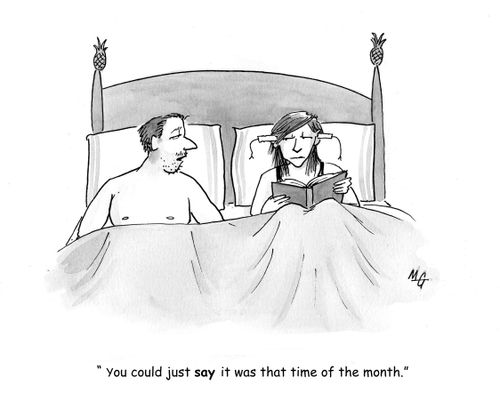 'You could just say it was that time of the month.'