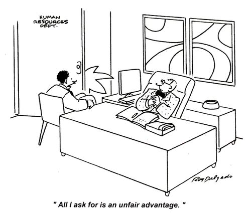 'All I ask for is an unfair advantage.'