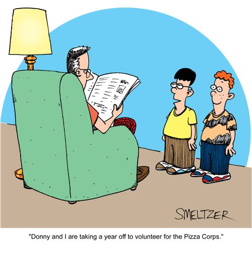 'Donny and I are taking a year off to volunteer for the Pizza Corps.'