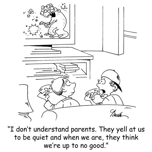 'I don't understand parents. They yell at us to be quiet and when we are, they think we're up to no good.'