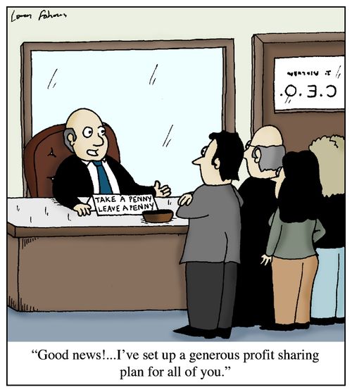 'Good news!...I've set up a generous profit sharing plan for all of you.'