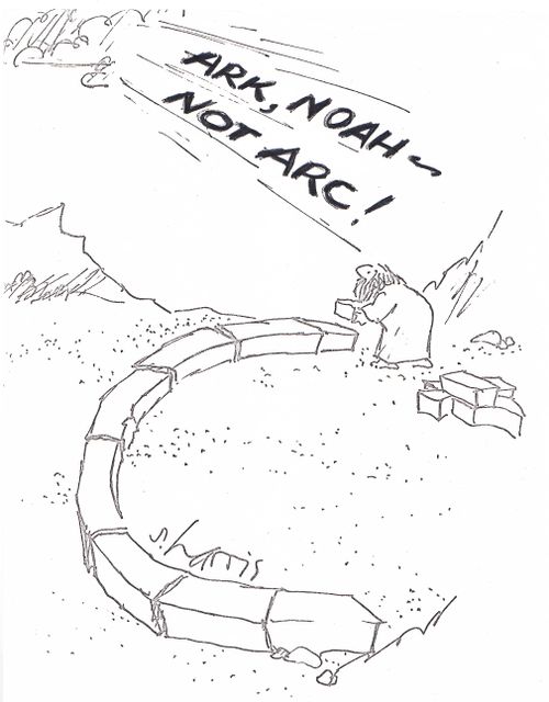 'Ark, Noah - not arc!'