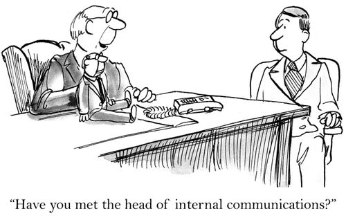 'Have you met the head of internal communications?'