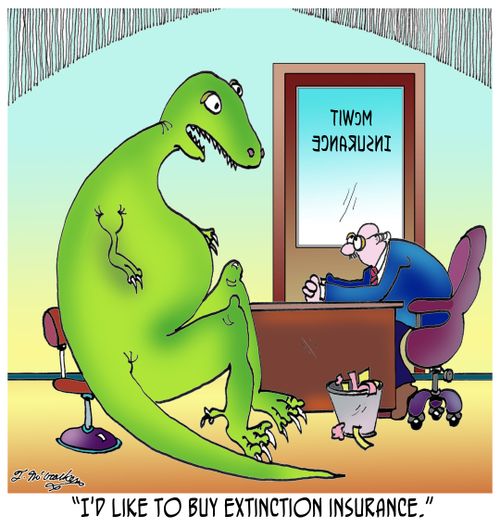 'I'd like to buy extinction insurance.'