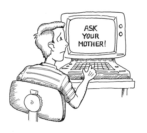 'Ask your mother.'