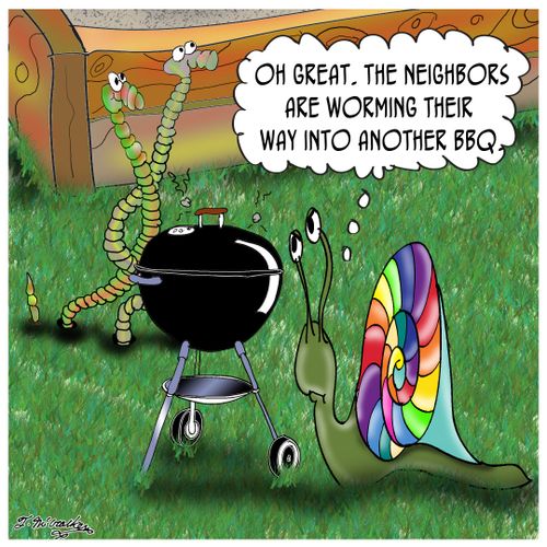 'Oh great. The neighbors are worming their way into another BBQ.'