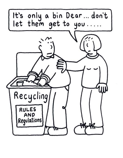 'It's only a bin, Dear...don't let them get to you...'