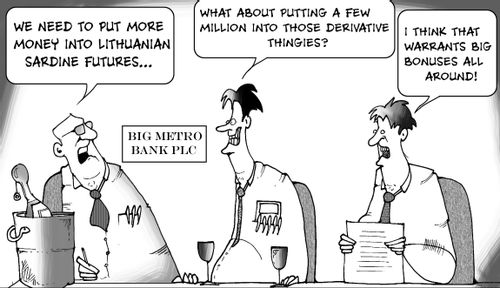 "We need to put more money into Lithuanian sardine futures...I think that warrants bonuses all around!