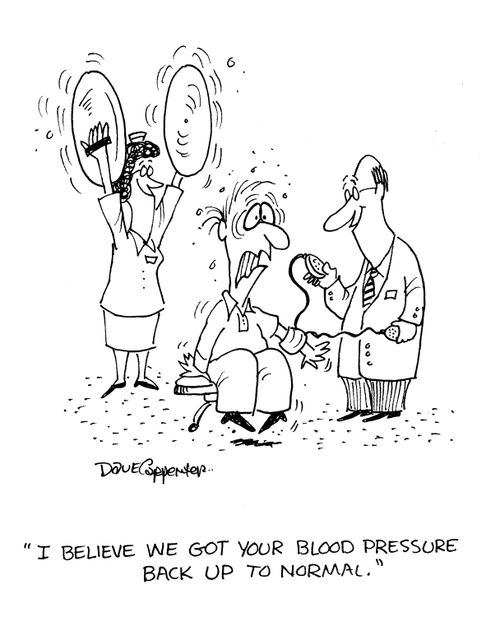 'I believe we got your blood pressure back up to normal.'