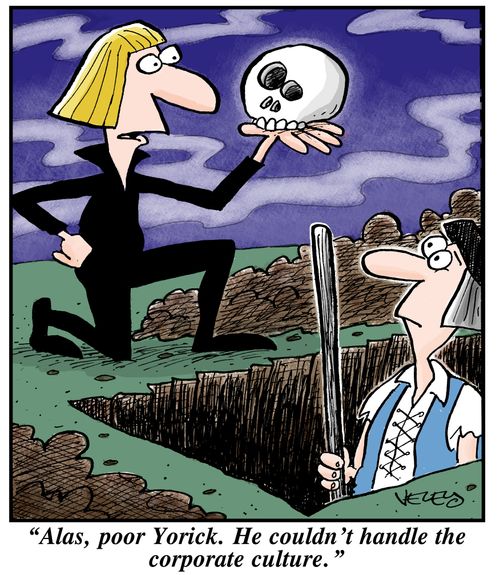 'Alas, poor Yorick. He couldn't handle the corporate culture.'