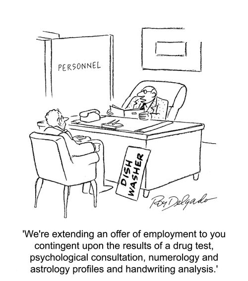 'We're extending an offer of employment to you contingent upon the results of a drug test, psychological consultation...'
