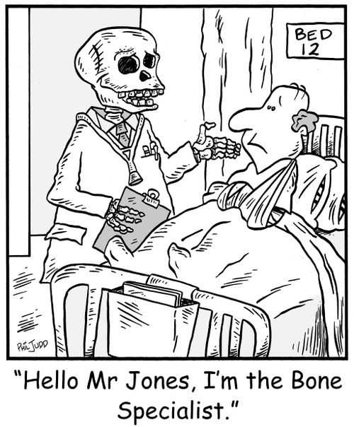 'Hello Mr Jones, I'm the Bone Specialist.'