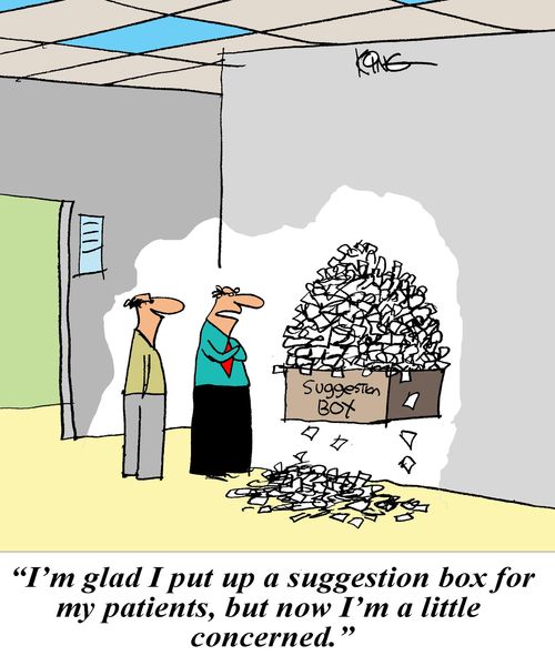 'I'm glad I put up a suggestion box for my patients, but now I'm a little concerned.'