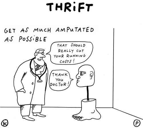 Thrift: Get as much amputated as possible.