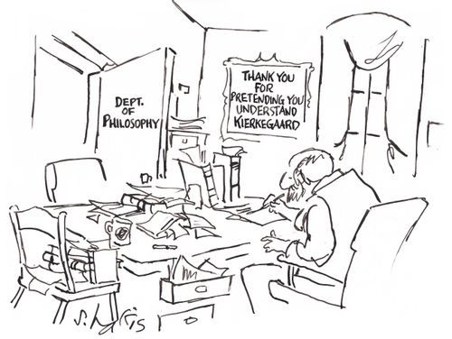 'Thank you for pretending you understand Kierkegaard.'