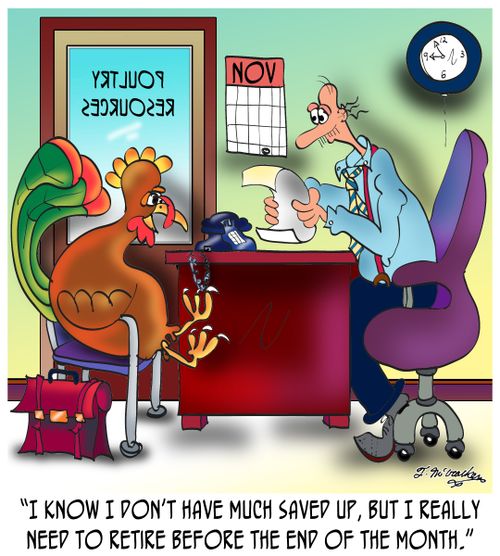 'I know I don't have much saved up, but I really need to retire before the end of the month.'