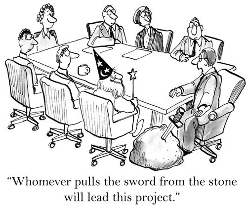 'Whomever pulls the sword from the stone will lead this project.'